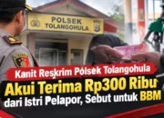 Kanit Reskrim Polsek Tolangohula Akui Terima Rp300 Ribu dari Istri Pelapor, Sebut untuk BBM
